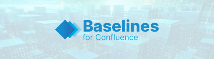 Better Search and Filter Capabilities for Baselines for Confluence